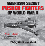 American Secret Pusher Fighters of World War II